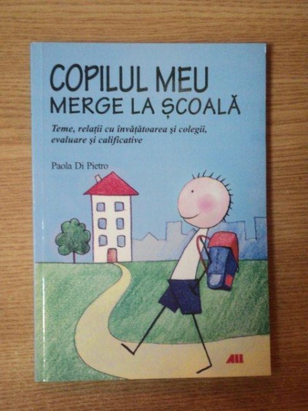 COPILUL MEU MERGE LA SCOALA de PAOLA DI PIETRO