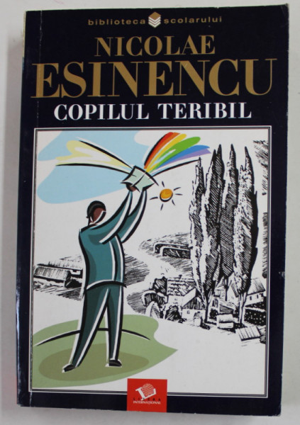 COPILUL TERIBI , poezii de NICOLAE ESINENCU , 2004