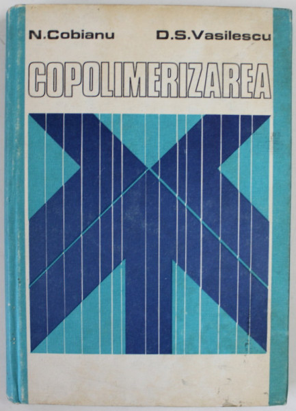 COPOLIMERIZAREA de N. COBIANU si D.S. VASILESCU , 1984