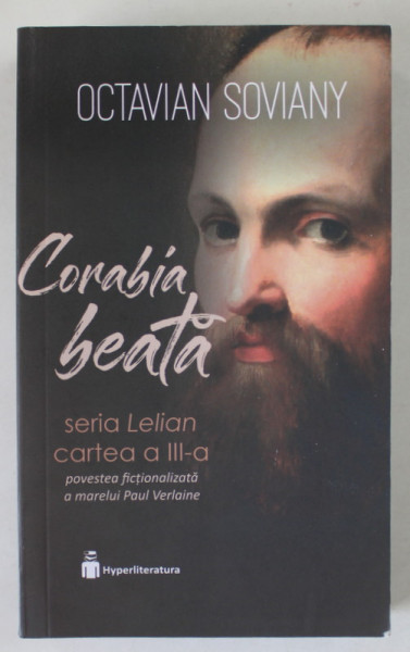 CORABIA BEATA , SERIA LELIAN , CARTEA A III - A de OCTAVIAN SOVIANY , 2022