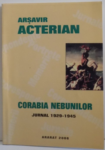 CORABIA NEBUNILOR , JURNAL 1929-1945 de ARSAVIR ACTERIAN , 2006