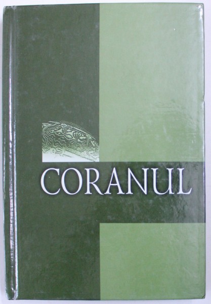 CORANUL - traducere din araba de SILVESTRU OCTAVIAN ISOPESCUL , 2001