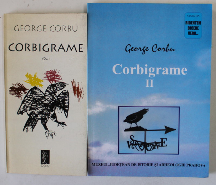 CORBIGRAME , epigrame de GEORGE CORBU , VOLUMELE I - II , 1995- 2003 , DEDICATIE *