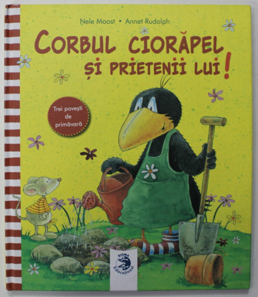 CORBUL CIORAPEL SI PRIETENII LUI ! de NELE MOOST , ilustratii de ANNET RUDOLPH , 2020