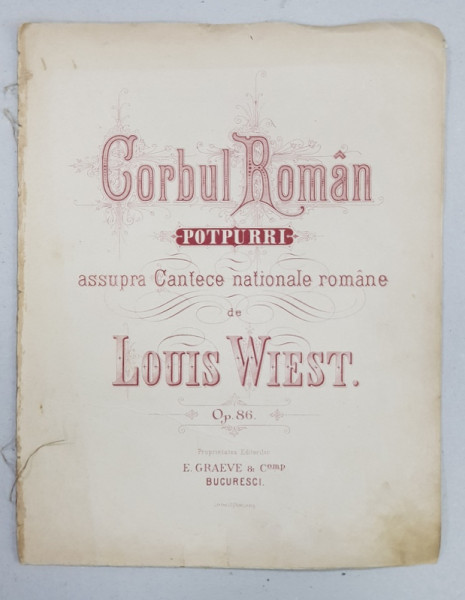 CORBUL ROMAN  - POTPURRI ASSUPRA CANTECELOR NATIONAE ROMANE de LOUIS WEST , OPUS 86,  CCA . 1900