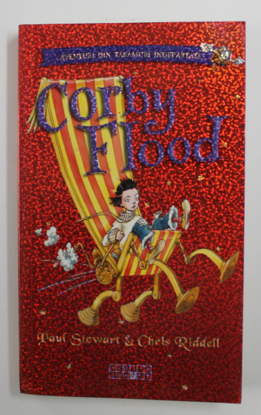 CORBY FLOOD de PAUL STEWART , ilustratii de CHRIS RIDDELL , 2008