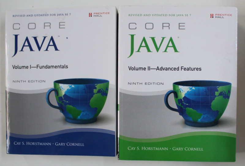 CORE JAVA ( FUNDAMENTALS / ADVANCED FEATURES ) , VOLUMES I - II , NINTH EDITION by CAY S. HORSTMANN and GARY CORNELL  , 2012
