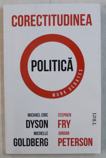 CORECTITUDINEA POLITICA de MICHAEL ERIC DYSON , MICHELLE GOLDBERG , ETC. , 2019 , PREZINTA PETE