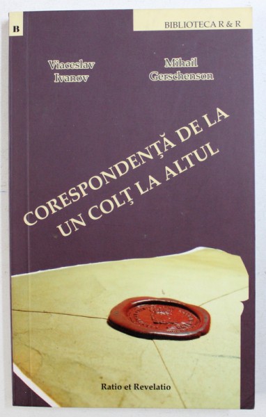 CORESPONDENTA DE LA UN COLT LA ALTUL de VIACESLAV IVANOV si MIHAIL GERSCHENSON , 2013