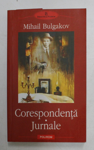 CORESPONDENTA , JURNALE de MIHAIL BULGAKOV , 2006