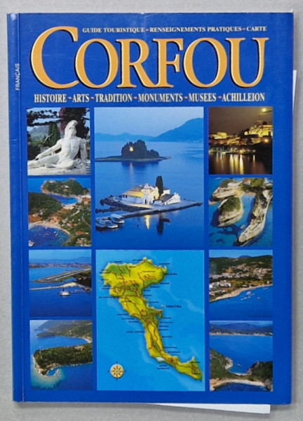 CORFOU , HISTOIRE , ARTS ...GUIDE TOURISTIQUE , ALBUM DE PREZENTARE TURISTICA , 2002