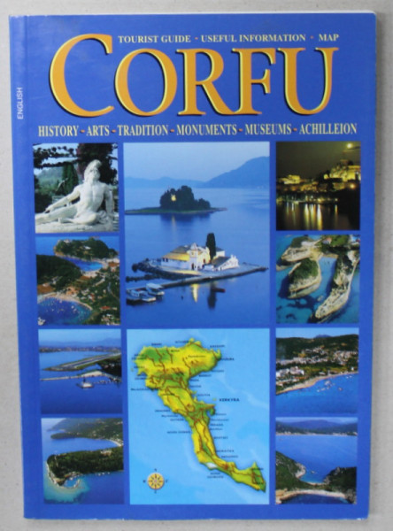 CORFU , HISTORY ...ARTS ..TRADITION ..MONUMENTS ..ACHILLEION , TOURIST GUIDE , MAP , ANII '2000