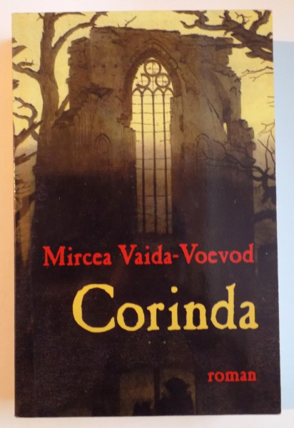CORINDA de MIRCEA VAIDA VOEVOD , EDITIE DEFINITIVA , 2011