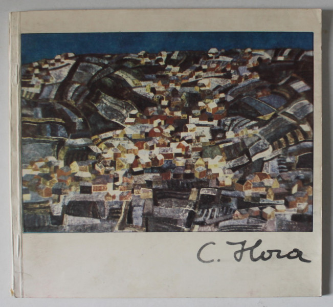 CORIOLAN HORA ( 1928 -1991  ), EXPOZITIE RETROSPECTIVA , CATALOG , 1992