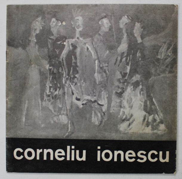 CORNELIU IONESCU , CATALOG  DE EXPOZITIE , 1980