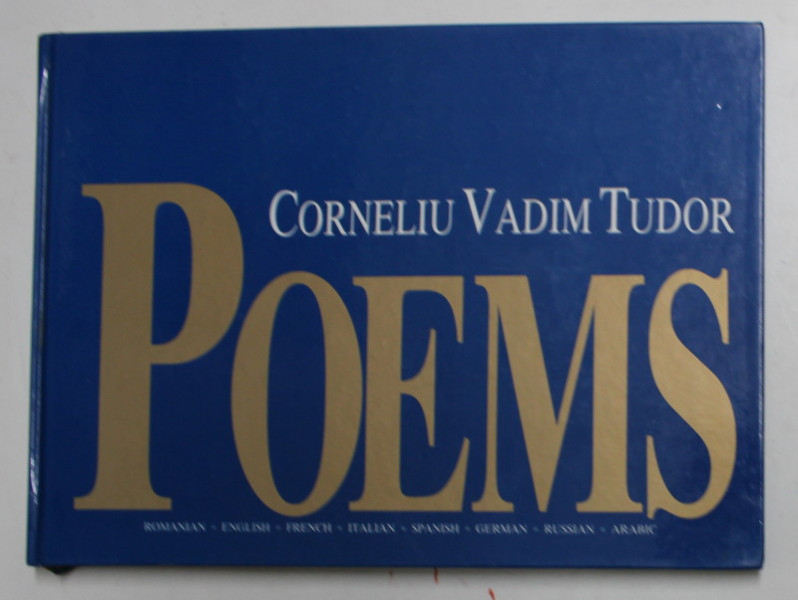 CORNELIU VADIM TUDOR - POEMS , EDITIE IN 8 LIMBI , ANII '90