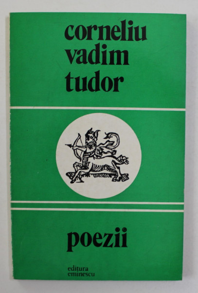 CORNELIU VADIM TUDOR , POEZII , 1977 , CONTINE DEDICATIE CATRE STELIAN NEAGOE *