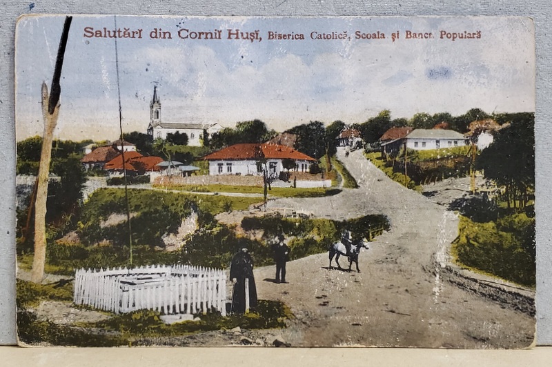 CORNII HUSI , BISERICA CATOLICA , SCOALA SI BANCA POPULARA , CARTE POSTALA , 1920