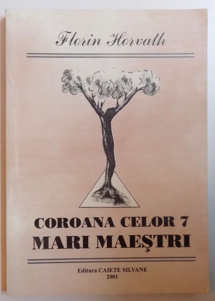 COROANA CELOR 7 MAESTRI de FLORIN HORVATH , 2001