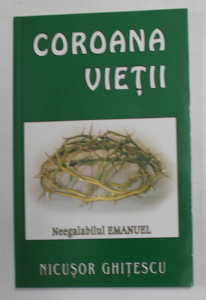 COROANA  VIETII - NEEGALABILUL EMANUEL de NICUSOR GHITESCU , 2005