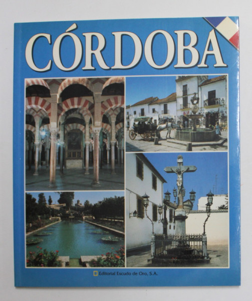 CORODBA , ALBUM DE PREZENTARE TURISTICA , LIMBA FRANCEZA , 2003
