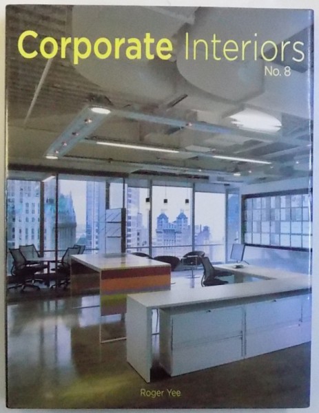 CORPORATE INTERIORS NO. 8 by ROGER YEE , 2007