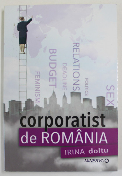 CORPORATIST DE ROMANIA de IRINA DOLTU , 2016