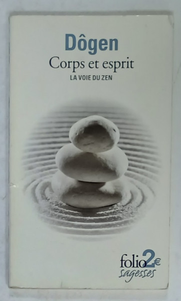 CORPS ET SPIRIT , LA VOIE DU ZEN par DOGEN , 2013