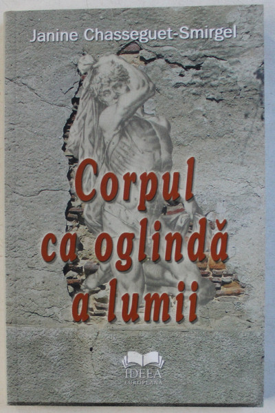 CORPUL CA OGLINDA A LUMII de JANINE CHASSEGUET  - SMIRGEL , 2008