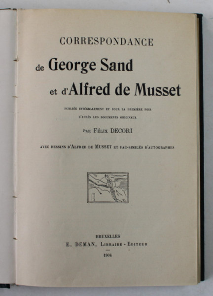 CORRESPONDANCE DE GEORGE SAND ET D 'ALFRED DE MUSSET par FELIX DECORI , 1904