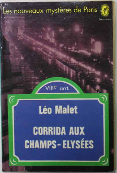 CORRIDA AUX CHAPS - ELYSEES par LEO MALET , 1973