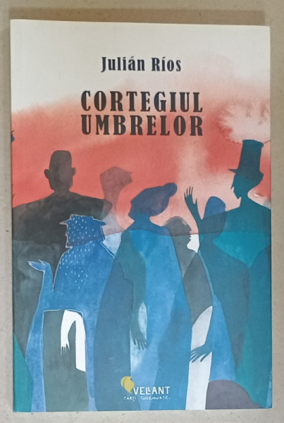 CORTEGIUL UMBRELOR ( POVESTIRI DIN TAMOGA ) de JULIAN RIOS , 2012
