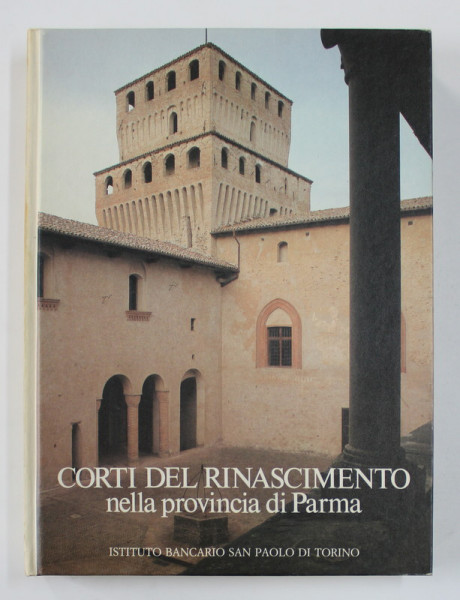 CORTI DEL RINASCIMENTO NELLA PROVINCIA DI PARMA , 1981