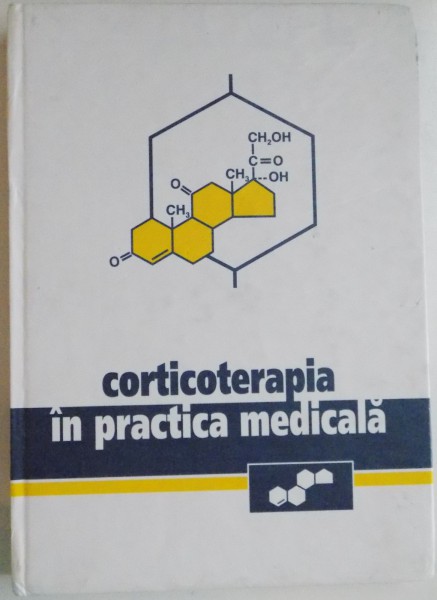 CORTICOTERAPIA IN PRACTICA MEDICALA , COORDONATORUL EDITIEI : DR. ANDREI NANU , 2003
