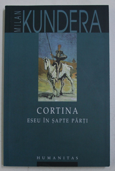 CORTINA , ESEU IN SAPTE PARTI de MILAN KUNDERA , 2008