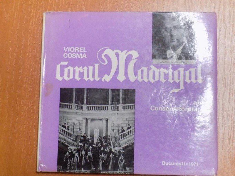 CORUL MADRIGAL AL CONSERVATORULUI de VIOREL COSMA , 1971