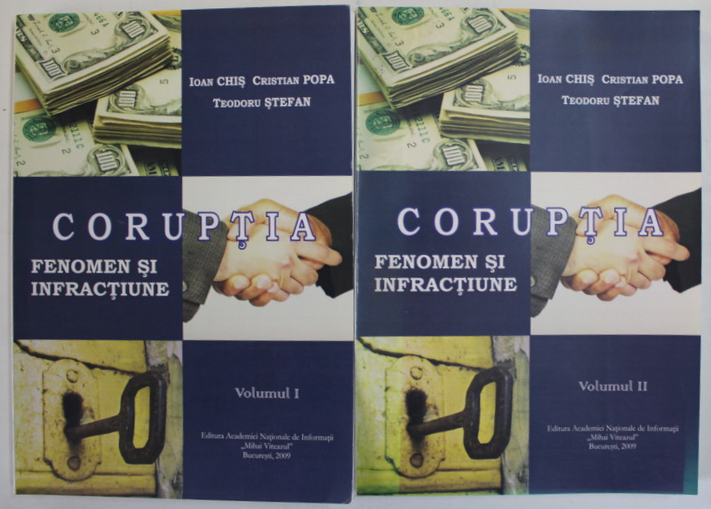 CORUPTIA , FENOMEN SI INFRACTIUNE , VOLUMELE I - II de IOAN CHIS ... TEODORU STEFAN , 2009