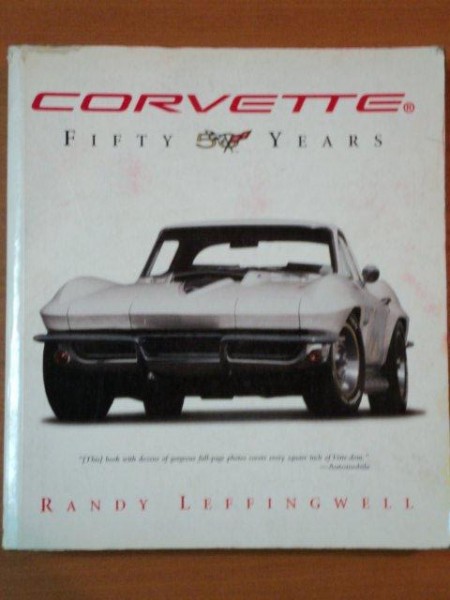 CORVETTE 50 YEARS de RANDY LEFFINGWELL  2004