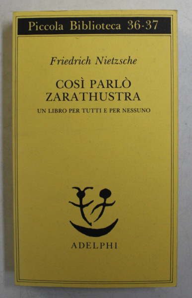 COSI PARLO ZARATHUSTRA , UN LIBRO PER TUTTI E PER NESSUNO di FRIEDRICH NIETZSCHE , 1998