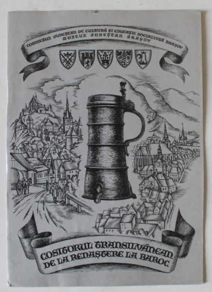 COSITORUL TRANSILVANEAN DE LA RENASTERE LA BAROC , CATALOG DE EXPOZITIE , ANII  '80