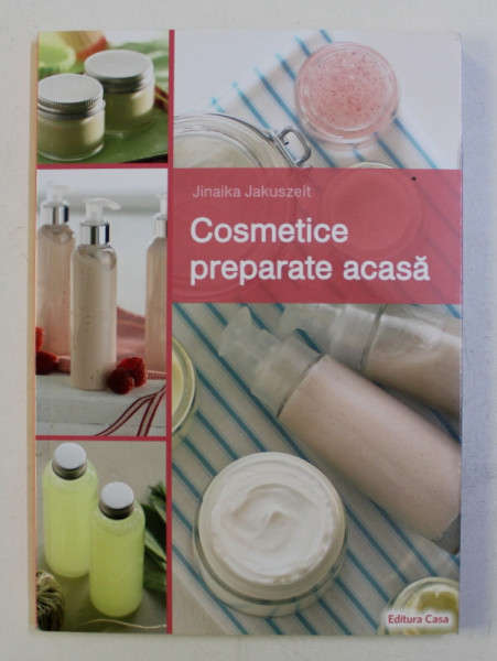 COSMATICE PREPARATE ACASA de JINAIKA JAKUSZEIT , 2015