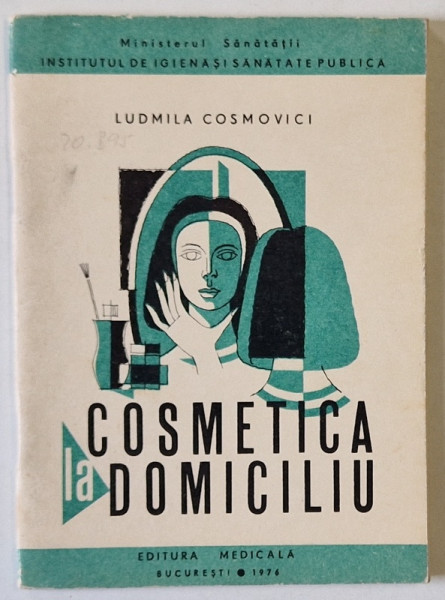 COSMETICA  LA  DOMICILIU de LUDMILA COSMOVICI , 1979