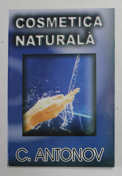 COSMETICA NATURALA de C. ANTONOV , ANII '90