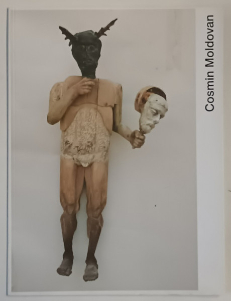 COSMIN MOLDOVAN , FRAGMENTS OF OUR IDENTITY , CATALOG DE PICTURA , 2016 * SEMNATURA