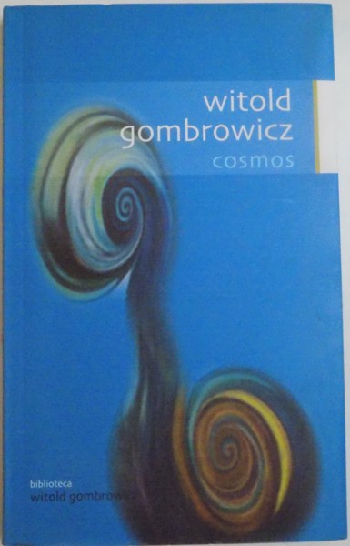 COSMOS de WITOLD GOMBROWICZ , 2005
