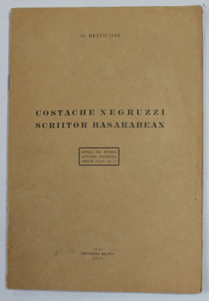 COSTACHE NEGRUZZI SCRIITOR BASARABEAN de G. BEZVICONI , 1942