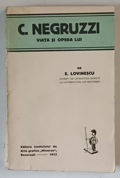 COSTACHE NEGRUZZI - VIATA SI OPERA LUI de E , LOVINESCU , 1913