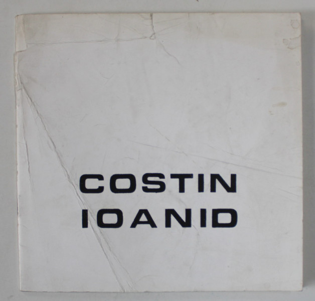COSTIN IOANID , CATALOG DE EXPOZITIE , 1990 , DEDICATIE *