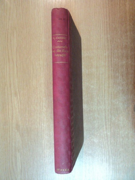 COSTUMELE NATIONALE DIN ROMANIA INTREGITA de G.T. NICULESCU VARONE ,2 volume,1937