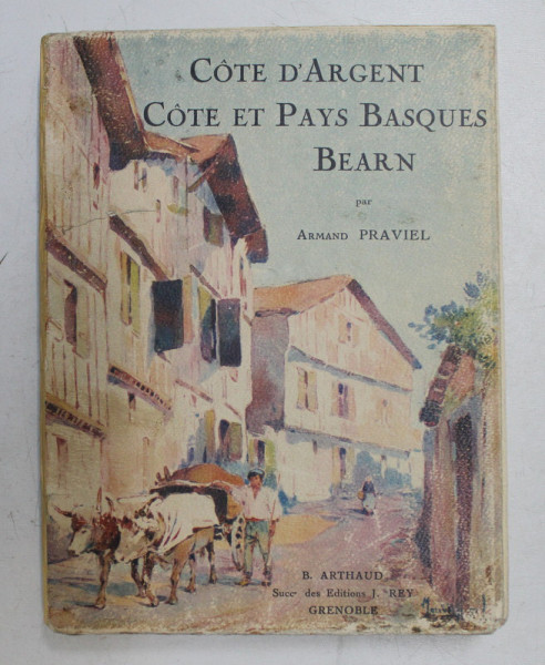 COTE D' ARGENT , COTE ET PAYS BASQUES BEARN par ARMAND PRAVIEL , 1931